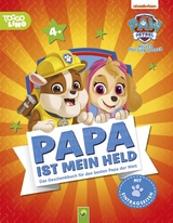 PAW Patrol, Papa ist mein Held | Für Kinder ab 4 Jahren und als Geschenk für Väter - Jillian Harker