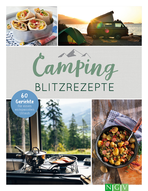 Camping-Blitzrezepte • 60 Gerichte für einen entspannten Urlaub