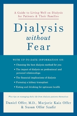 Dialysis without Fear - Daniel Offer, Marjorie Kaiz Offer, Susan Offer Szafir