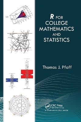 R For College Mathematics and Statistics - Thomas Pfaff