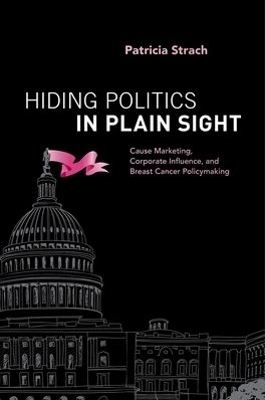 Hiding Politics in Plain Sight - Patricia Strach