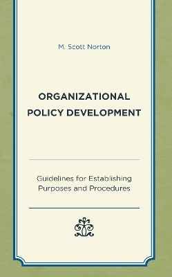 Organizational Policy Development - M. Scott Norton