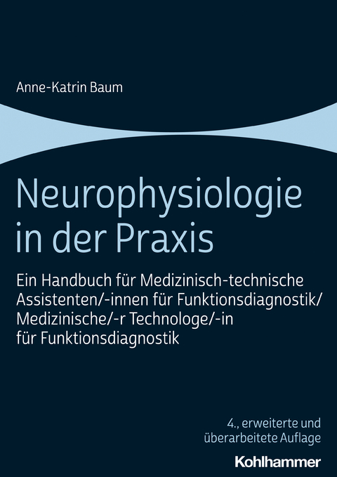 Neurophysiologie in der Praxis - Anne-Katrin Baum