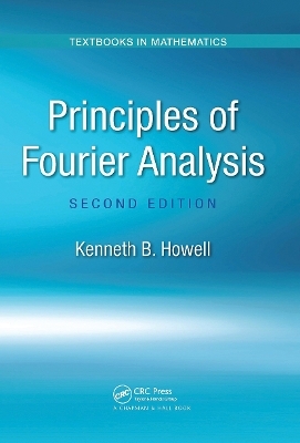 Principles of Fourier Analysis - Kenneth B. Howell