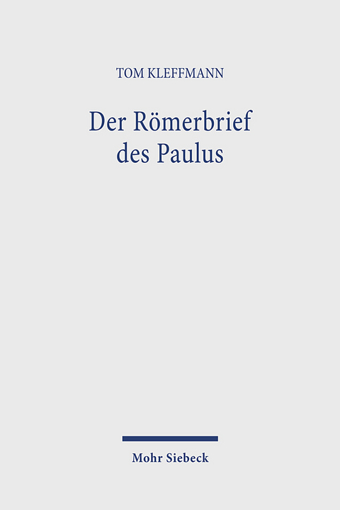 Der Römerbrief des Paulus - Tom Kleffmann