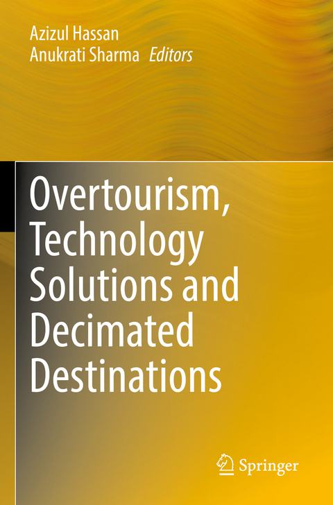 Overtourism, Technology Solutions and Decimated Destinations - 