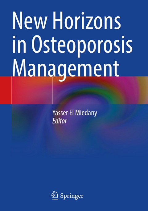 New Horizons in Osteoporosis Management - 