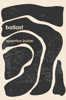 ballast - Quenton Baker