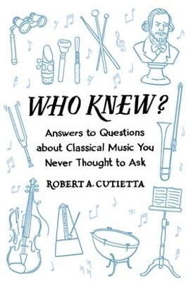 Who Knew? - Robert A. Cutietta