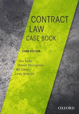 Contract Law Casebook - Des Butler, Sharon Christensen, Bill Dixon, Lindy Willmott