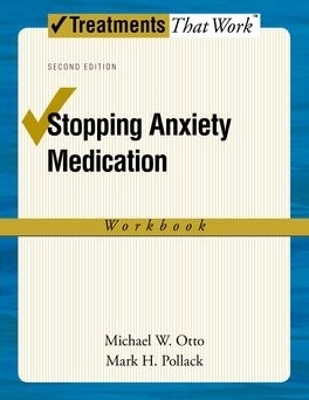 Stopping Anxiety Medication - Michael W Otto, Mark H Pollack