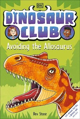 Dinosaur Club: Avoiding the Allosaurus - Rex Stone