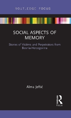 Social Aspects of Memory - Alma Jeftic