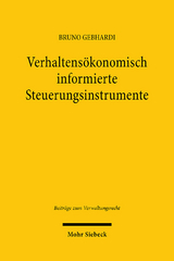 Verhaltensökonomisch informierte Steuerungsinstrumente - Bruno Gebhardi