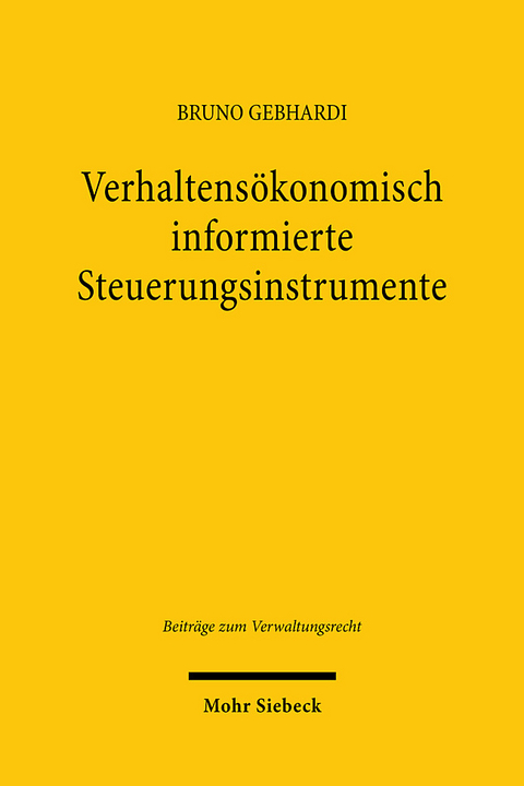 Verhaltensökonomisch informierte Steuerungsinstrumente - Bruno Gebhardi