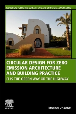 Circular Design for Zero Emission Architecture and Building Practice - Marwa Dabaieh