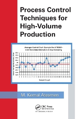 Process Control Techniques for High-Volume Production - M. Kemal Atesmen