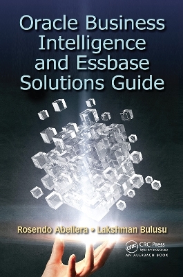 Oracle Business Intelligence and Essbase Solutions Guide - Rosendo Abellera, Lakshman Bulusu