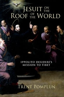 Jesuit on the Roof of the World - Trent Pomplun