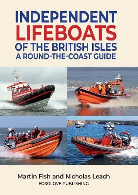 Independent Lifeboats of the British Isles - Leach Nicholas