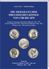 Die Medaillen der Preußischen Könige 1786–1870, Band 3 - Manfred Olding, Gunter Mues