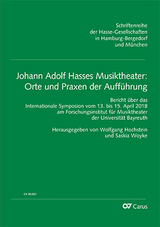 Johann Adolf Hasses Musiktheater: Orte und Praxen der Aufführung - 