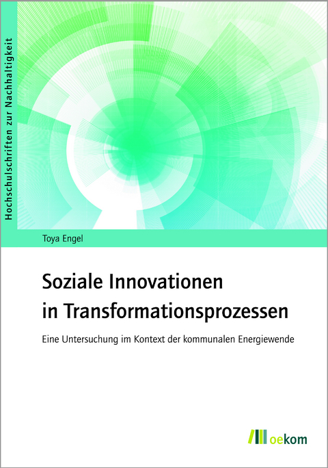 Soziale Innovationen in Transformationsprozessen - Toya Engel