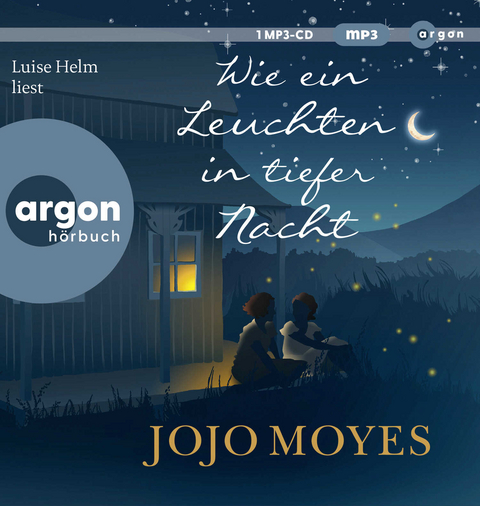 Wie ein Leuchten in tiefer Nacht - Jojo Moyes