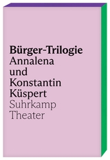 Bürger-Trilogie - Annalena Küspert, Konstantin Küspert