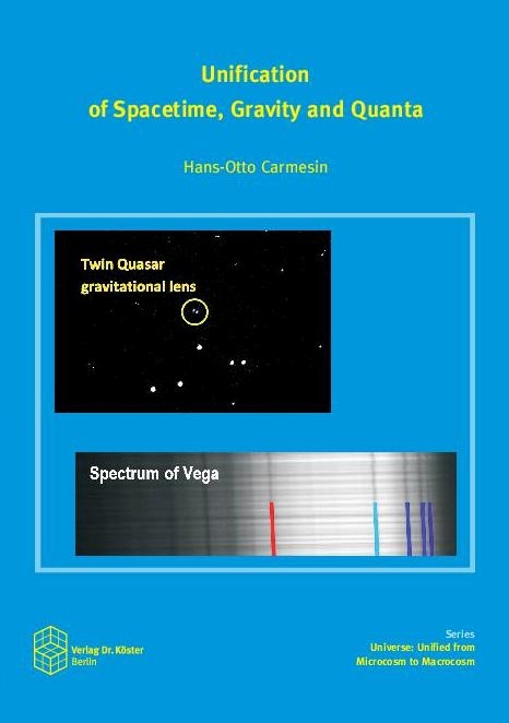 Unification of Spacetime, Gravity and Quanta - Carmesin Hans-Otto