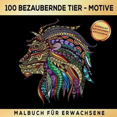 Malbuch für Erwachsene 100 bezaubernde Tier-Motive - Ausmalen Entspannen Antistress. - S&amp Inspirations Lounge;  L