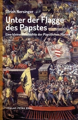 Unter der Flagge des Papstes - Ulrich Nersinger