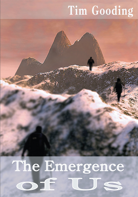 Emergence of Us -  Tim Gooding