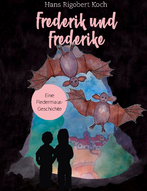 Frederik und Frederike - Hans Rigobert Koch