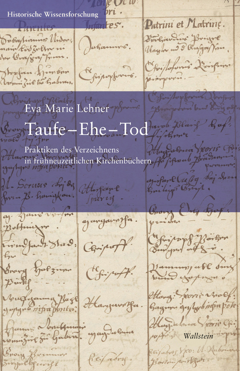 Taufe – Ehe – Tod - Eva Marie Lehner