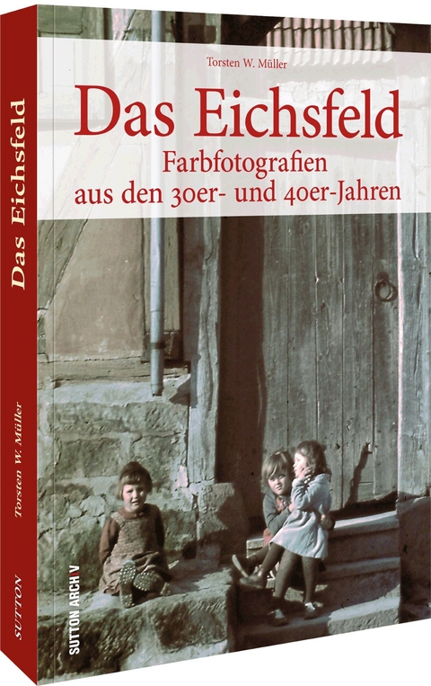 Das Eichsfeld - Torsten W. Müller