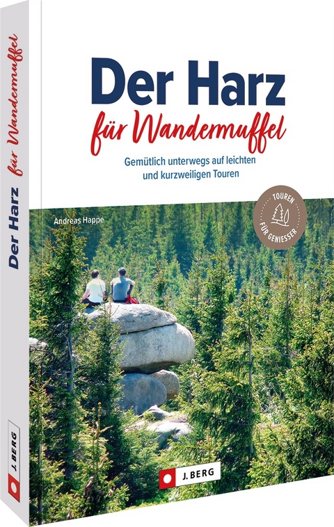 Der Harz für Wandermuffel - Andreas Happe