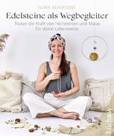 Edelsteine als Wegbegleiter - Nora Adamsons