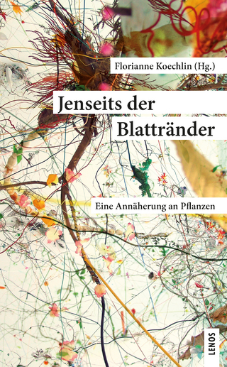 Jenseits der Blattränder - Florianne Koechlin