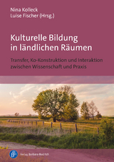 Kulturelle Bildung in ländlichen Räumen - 