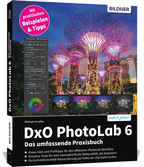 DxO PhotoLab 6 - Das umfassende Praxisbuch - Michael Gradias