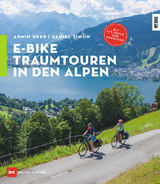 E-Bike Traumtouren in den Alpen - Armin Herb, Daniel Simon