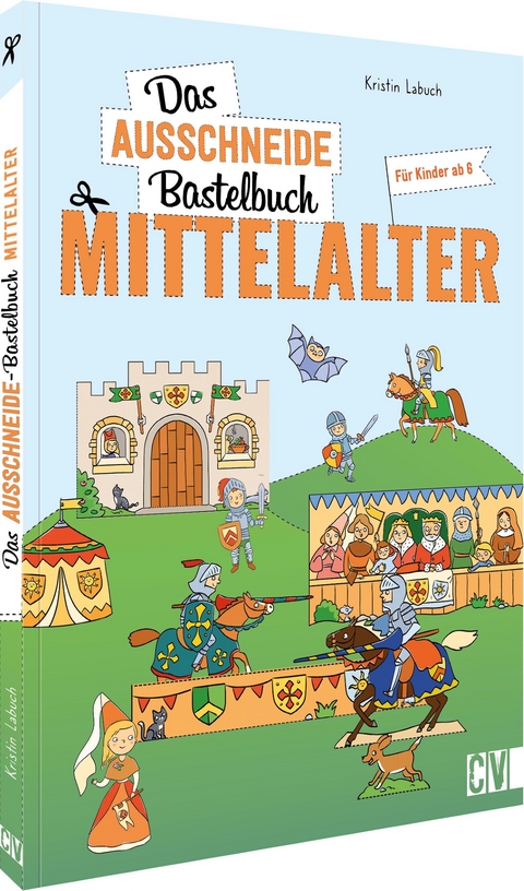 Das Ausschneide-Bastelbuch Mittelalter - Kristin Labuch