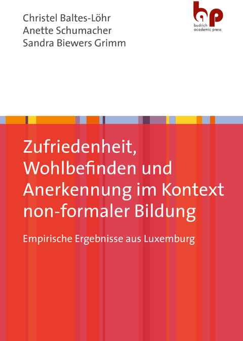 Zufriedenheit, Wohlbefinden und Anerkennung im Kontext non-formaler Bildung - Anette Schumacher, Sandra Biewers-Grimm