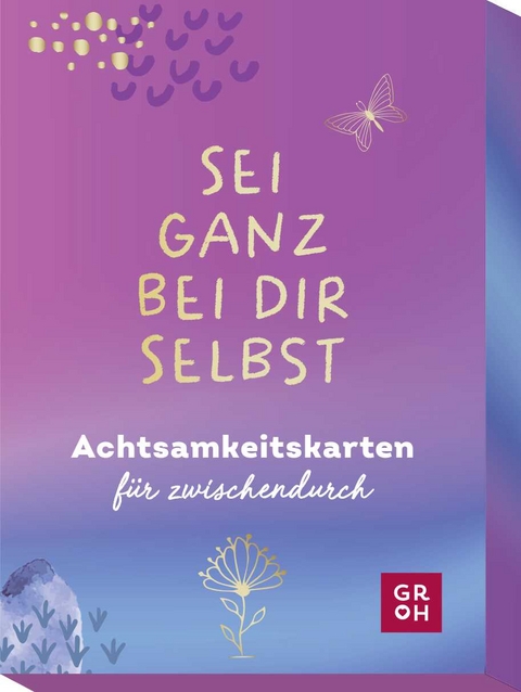 Sei ganz bei dir selbst - 