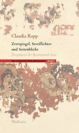 Zerrspiegel, Streiflichter und Seitenblicke - Claudia Rapp