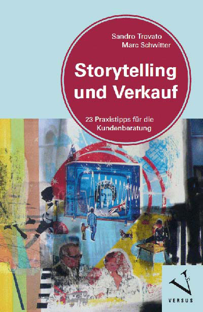 Storytelling und Verkauf - Sandro Trovato, Marc Schwitter