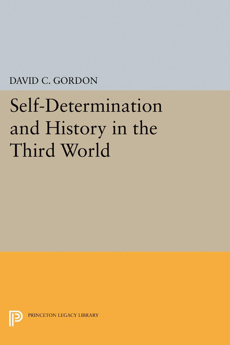 Self-Determination and History in the Third World - David C. Gordon