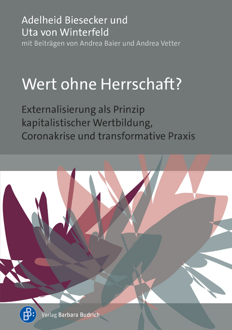 Wert ohne Herrschaft? - Adelheid Biesecker, Uta von Winterfeld