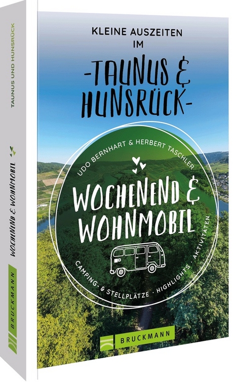 Wochenend & Wohnmobil – kleine Auszeiten im Taunus & Hunsrück - Udo Bernhart, Herbert Taschler